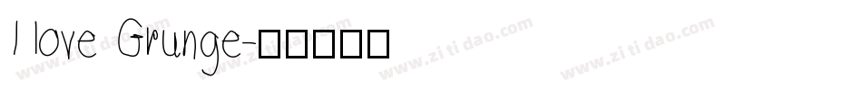 I love Grunge字体转换